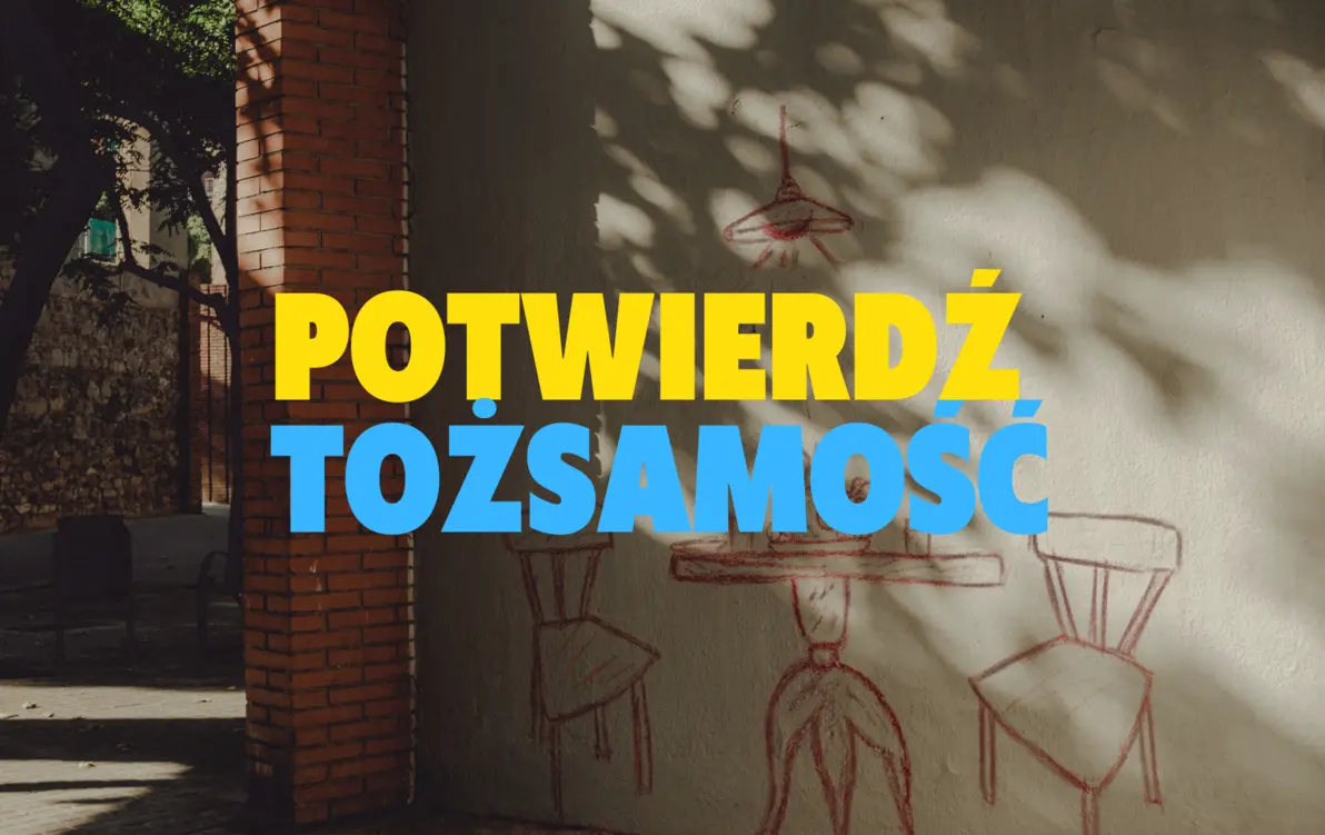 aktualność: Osoby z Ukrainy muszą potwierdzić swoją tożsamość